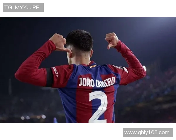 坎塞洛的足球之路：从天才少年到世界级后卫的蜕变与挑战